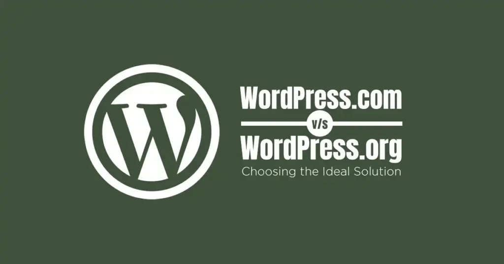 WordPress.com vs WordPress.org - Choosing the Ideal Solution