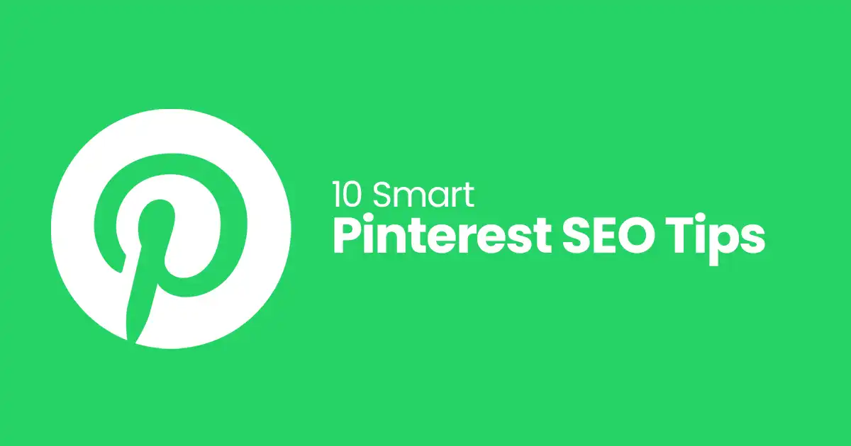 Smart Pinterest SEO Tips